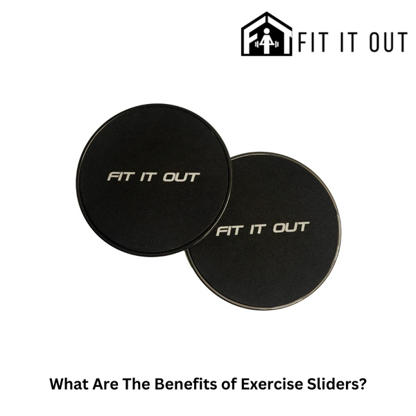 What Are The Benefits of Exercise Sliders? Fit It Out