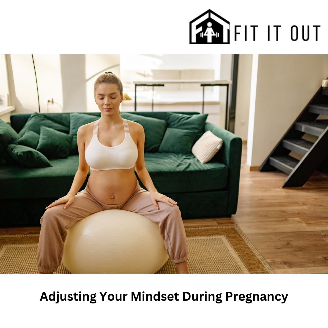 Adjusting Your Mindset During Pregnancy