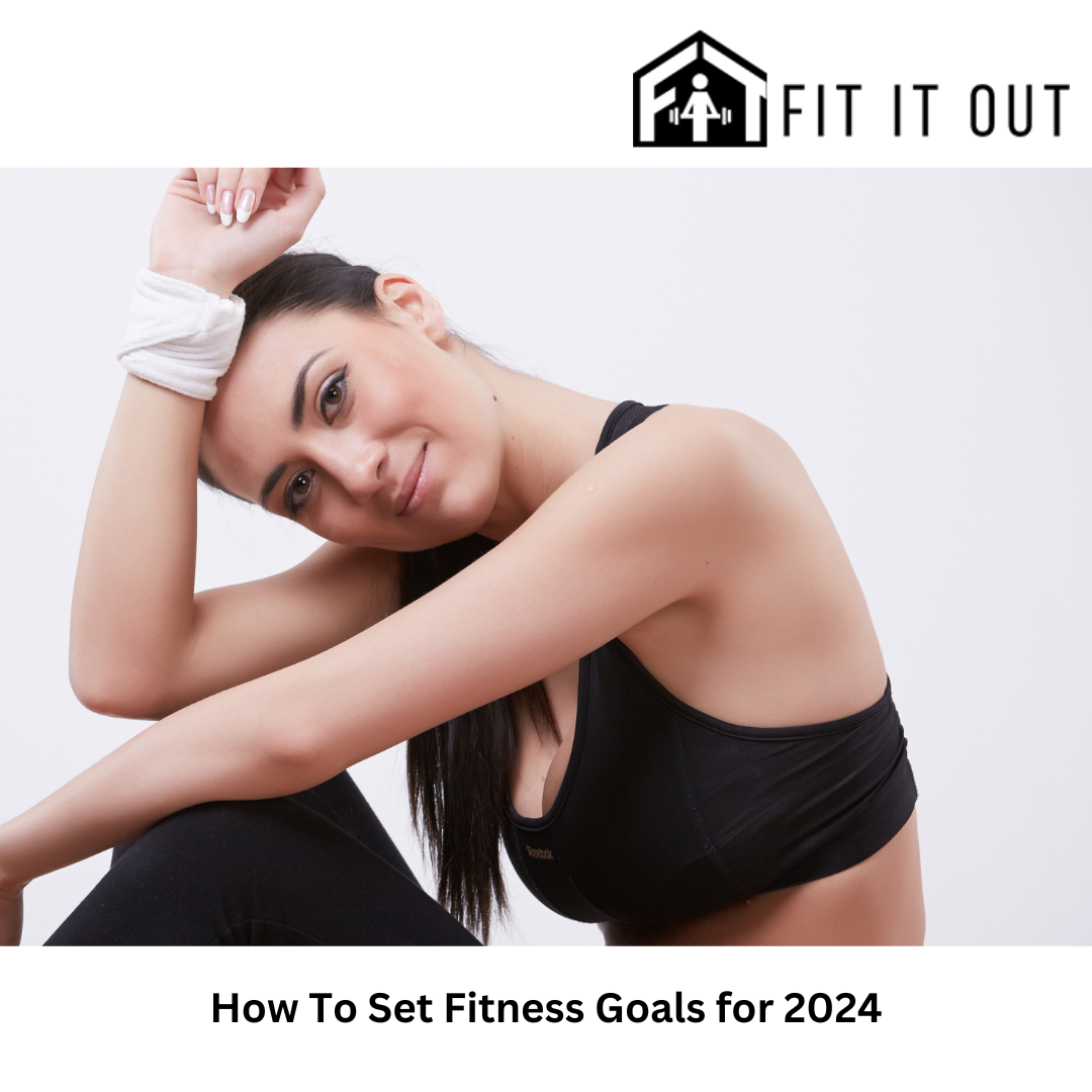How to Set Fitness Goals for 2024