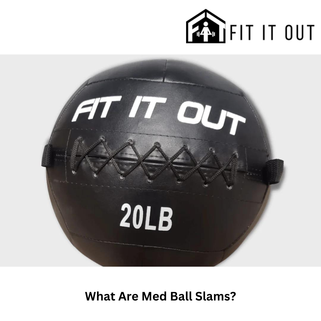 What Are Med Ball Slams? Fit It Out