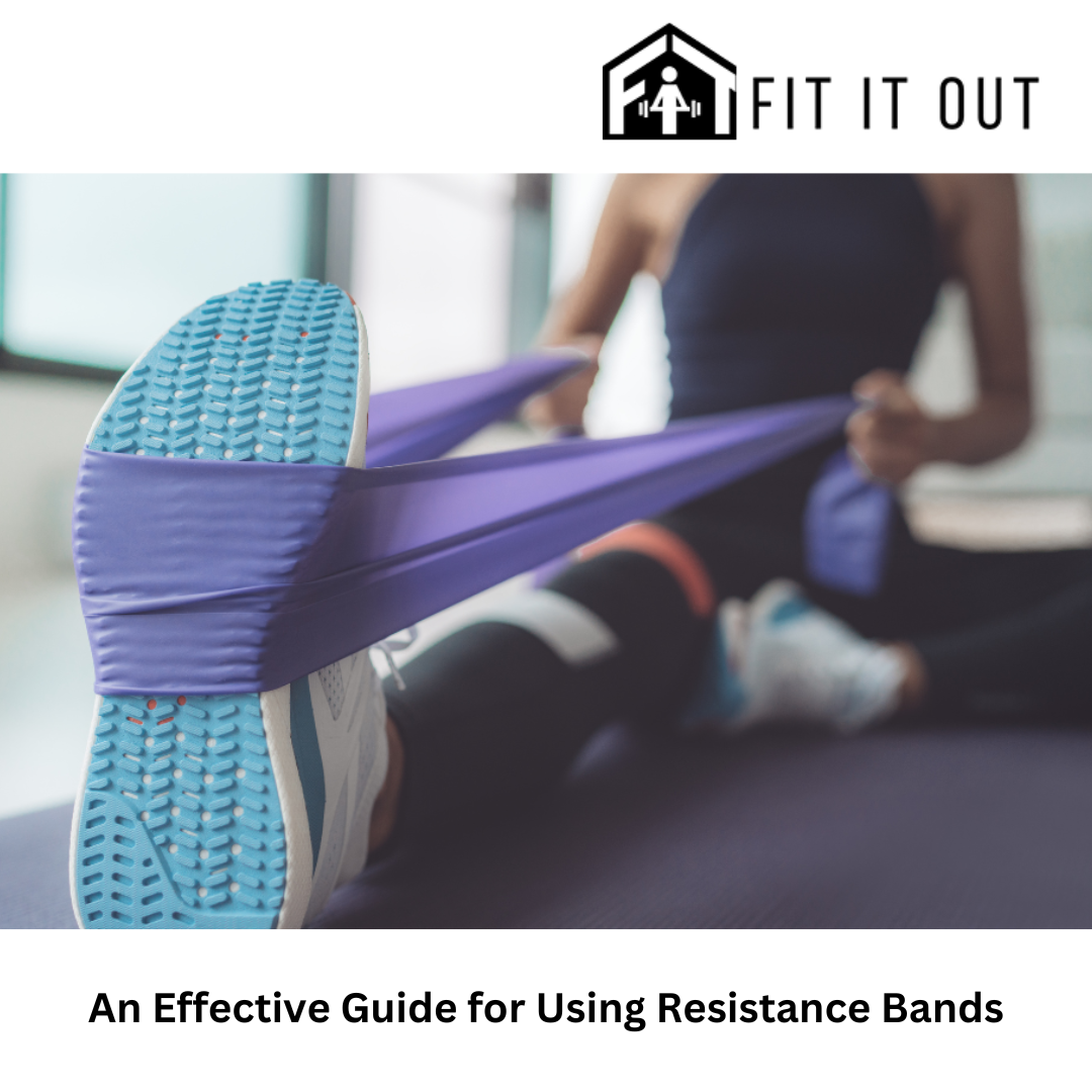 An Effective Guide for Using Resistance Bands